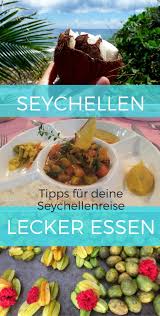 Lecker Essen Gehort Zu Einem Traumurlaub Einfach Mit Dazu Hier Erfahrst Du Was Die Kreolische Kuche So Zu Biete Kreolische Kuche Seychellen Exotische Speisen