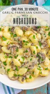 Garlic Parmesan Gnocchi Pasta With Mushrooms In 2020 Gnocchi Recipes Easy Gnocchi Dishes Gnocchi Recipes