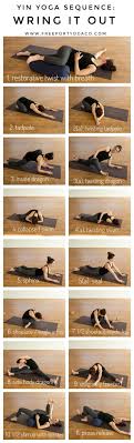 Yin Yoga Sequence Wring It Out Easy Yoga Workouts Yin Yoga Sequence Yin Yoga