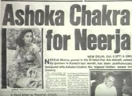 Neerja For Ashok Chakra Ashoka Chakra Real Stories Story