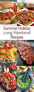 Summer Holiday Long Weekend Recipes Summer Holiday Recipes Weekend Meals Summer Cooking