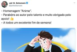 The guardian view on jair bolsonaro: Apos Fazer Piada Com Japoneses Bolsonaro Agradece Anime Que O Homenageia Como Candidato
