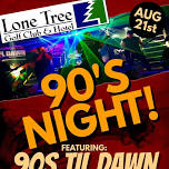 90's Night at Lone Tree Grill