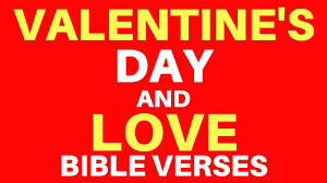 It's time to start thinking about those messages for love and. 10 Bible Verses About Valentine S Day Get Encouraged Youtube