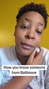 How You Know You from Baltimore