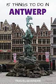 15 Essential Things To Do In Antwerp Belgium Travelsewhere Belgium Travel Europe Travel Destinations Antwerp