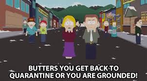 The perfect covid19 lockdown happybirthday animated gif for your conversation. Quarantine Lockdown Gif By South Park Find Share On Giphy