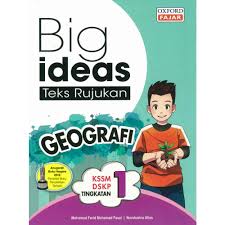 Sila click sebelah untuk mendapatkan. Big Ideas Teks Rujukan Geografi Tingkatan 1 Kssm Dskp Shopee Malaysia