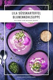 Lila Susskartoffel Blumenkohlsuppe Mit Zatar Savorylens Blumenkohlsuppe Rezepte Mit Blumenkohl Lila Susskartoffeln