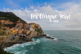 Les cinque terre (ou 5 terres) sont un petit bijou en italie. L Essentiel Savoir Pour Visiter Les Cinque Terre En Italie On Met Les Voiles Blog Voyage En France Et Autour Du Monde