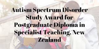 Individuals on the autism spectrum disorder also exhibit restricted and repetitive behaviors. Autism Spectrum Disorder Study Award For Postgraduate Diploma In Specialist Teaching New Zealand 2012 Scholarship Positions 2021 2022