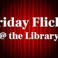 Friday Flicks @ the Library event image