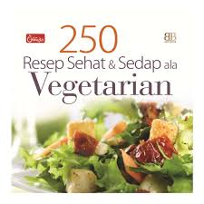Unit ini dan berikutnya akan meninjau beberapa di antaranya dan mengevaluasi topik mengenai makanan secara umum. 250 Resep Sehat Dan Sedap Ala Vegetarian Book By Garam Media Gramedia Digital