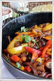 Mixed Vegetable Fajitas It Doesn T Taste Like Chicken Recipe Fajita Vegetables Fajita Recipe Mixed Vegetables