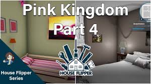 House Flipper Renovating The Pink Kingdom Part 4 Let S Sell This Place Youtube House Flippers Renovations House