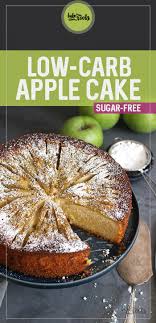 4 low carb & low sugar treats for diabetics. Low Carb Apple Cake Sugar Free Bake To The Roots