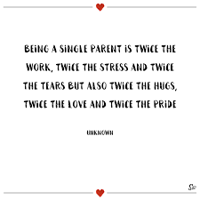 They work two jobs (at least), sometimes concurrently. 31 Single Mom Quotes On Struggle Endurance And Love Spirit Button