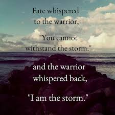 Within that storm the hunter rose from the ashes of all she'd buried this night… yet to be seen. Fate Whispers To The Warrior You Cannot Withstand The Storm And The Warrior Whispers Back I Am The Storm Motivational Quote Bracelet Cuff Bracelets Jewelry Usacarimportcenter Com