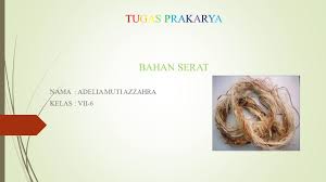 We did not find results for: Tugas Prakaryatugas Prakarya Bahan Serat Nama Adelia Muti Azzahra Kelas Vii Ppt Download