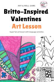 This Is A Great Lesson Plan For Valentines Day This Britto Inspired Art Lesson For Kids Is A Great Wa Valentines Art Lessons Art Lessons Homeschool Art Lesson