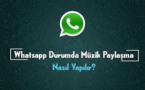 Whatsapp Durumda Muzik Paylasma Nasil Yapilir Kolaydata
