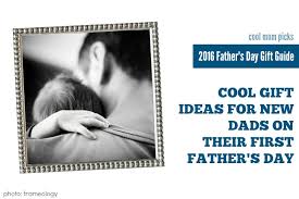 It will also make a one of the best home made father's day gift ideas. The Best Father S Day Gift Ideas For New Dads Cool Mom Picks