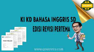 Pemetaan ki dan kd kelas 6 sd kurikulum 2013 ini dapat membantu guru dalam menentukan tujuan pembelajaran agar tercapai secara efektif, sehingga menjadi pedoman dalam pengembangan perangkat pembelajaran. Ki Kd Bahasa Inggris Kelas 3 Sd Kurikulum 2013 Situs Guru