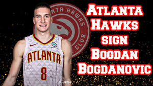 Atlanta Hawks Sign Bogdan Bogdanovic Nba Free Agency 2020 Atlanta Hawks News Nba News Nba Youtube