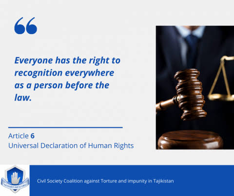 Everyone has the right to recognition everywhere as a person before the law | Сoalition of civil society of the Republic of Tajikistan against torture and impunity