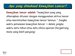 Yg dimaksud dengan current financial year. Kewajiban Jangka Pendek Ppt Download
