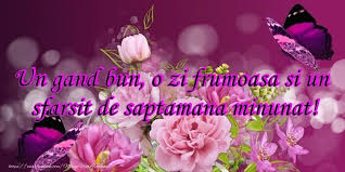 Felicitari De Weekend Weekend Placut Prieteni Happy Weekend Beautiful Roses Rose