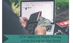 They love the full time rv lifestyle and also need to learn how to make money. 101 Ideas To Make Money While Rving On The Road Best Summer Life