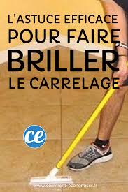 Ces substances chimiques vont agresser votre carrelage, l'abîmer plus rapidement et le rendre plus terne. Enfin L Astuce Qui Marche Pour Faire Briller Son Carrelage Nettoyage Carrelage Nettoyant Carrelage Produit De Nettoyage Faits Maison