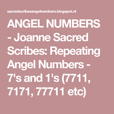 Angel Numbers Joanne Sacred Scribes Repeating Angel Numbers 7 S And 1 S 7711 7171 77711 Etc Angel Numbers Angel Number Meanings Number Meanings