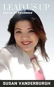 Amazon.com: Lead Us Up: Stories of Resilience eBook : Vanderburgh, Susan,  Vine, David, Drummond, Jacine, Higoe, Sally, Fribbins, Deb, Barker, Steve,  Klein, Leanne, Altuney, Aldwyn , Corbett, Mareena : Kindle Store