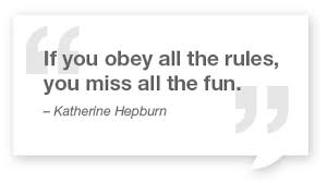 If You Obey All The Rules You Miss All The Fun Meaning In Hindi 50 Inspiring Quotes From Fearless Women