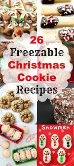 26 Freezable Christmas Cookie Recipes From Noshing With The Nolands Will Be A Great Help In Getting Yo Cookies Recipes Christmas Xmas Cookies Christmas Cooking