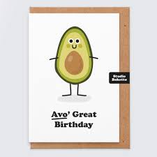 I wanted to use a broken pencil to write something beautiful on a birthday card for you but i stopped because i realized it would be pointless to do so. Funny Birthday Card Avocado Gifts Avocado Card Birthday Card For Girlfriend Pun Birthday Card Vegetarian Birthday Card For Her Buy Online In Fiji At Desertcart 86498771