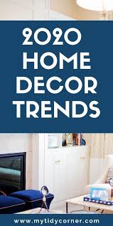 2020 Home Decor Trends 7 Trending Decorating Ideas For This Year Trending Decor Home Decor Trends Latest Decorating Trends