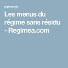 Les Menus Du Regime Sans Residu Le Blog Anaca3 Com Regime Sans Residu Regime Recette Regime