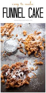 Easy To Make Funnel Cake Recipe Sweet Desserts Gluten Free Cakes Food