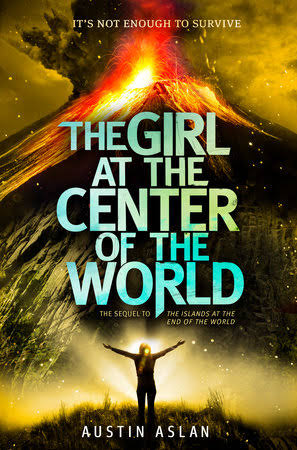 The Girl at the Center of the World by Austin Aslan: 9780385374224 |  PenguinRandomHouse.com: Books