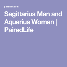 Sagittarius Man And Aquarius Woman Sagittarius Man Aquarius Woman Aquarius Men