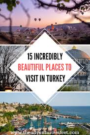 15 Best Places To Visit In Turkey The Adventurous Feet Beautiful Places To Visit Cool Places To Visit Best Holiday Destinations