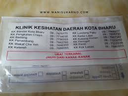 Pelanggan perlu hadir ke klinik 30 minit lebih awal sebelum waktu temujanji. Senarai 12 Klinik Kesihatan Daerah Kota Bharu