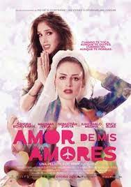 Amor De Mis Amores Online 2014 Vk Peliculas Audio Latino Spanish Movies Hollywood Songs Dvd