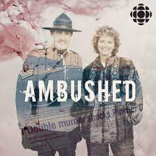 A Well Liked Couple An Rcmp Officer And A Kindergarten Teacher Are Gunned Down In A Small Alberta Town Twe Podcasts True Crime Podcasts Podcast Cover Art