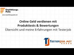 Start your new career with us today! Online Geld Verdienen Mit Produktests Und Bewertungen Uberblick Und Erfahrung Mit Testerjob Youtube