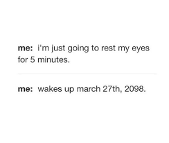 rest my eyes | Tumblr via Relatably.com
