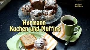 Einer aus dem jungsclan der länger rumstehen muß. Hermann Is Back Muffins Und Kuchen Mit Weizensauerteig Gemacht Youtube